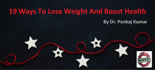 19 Ways To Lose Weight And Boost Health